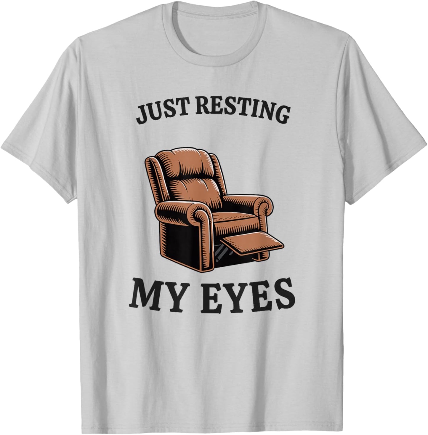 Just Resting My Eyes Armchair Dad Joke Funny Men T-Shirt - T-Shirt | Ash