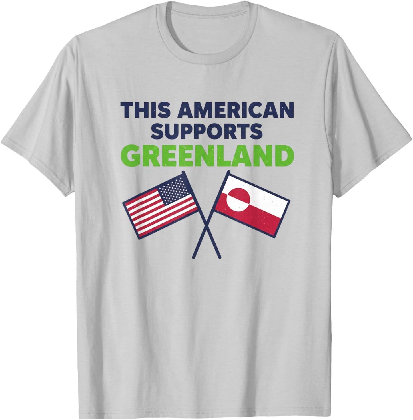 This American Supports Greenland T-Shirt - T-Shirt | Ash