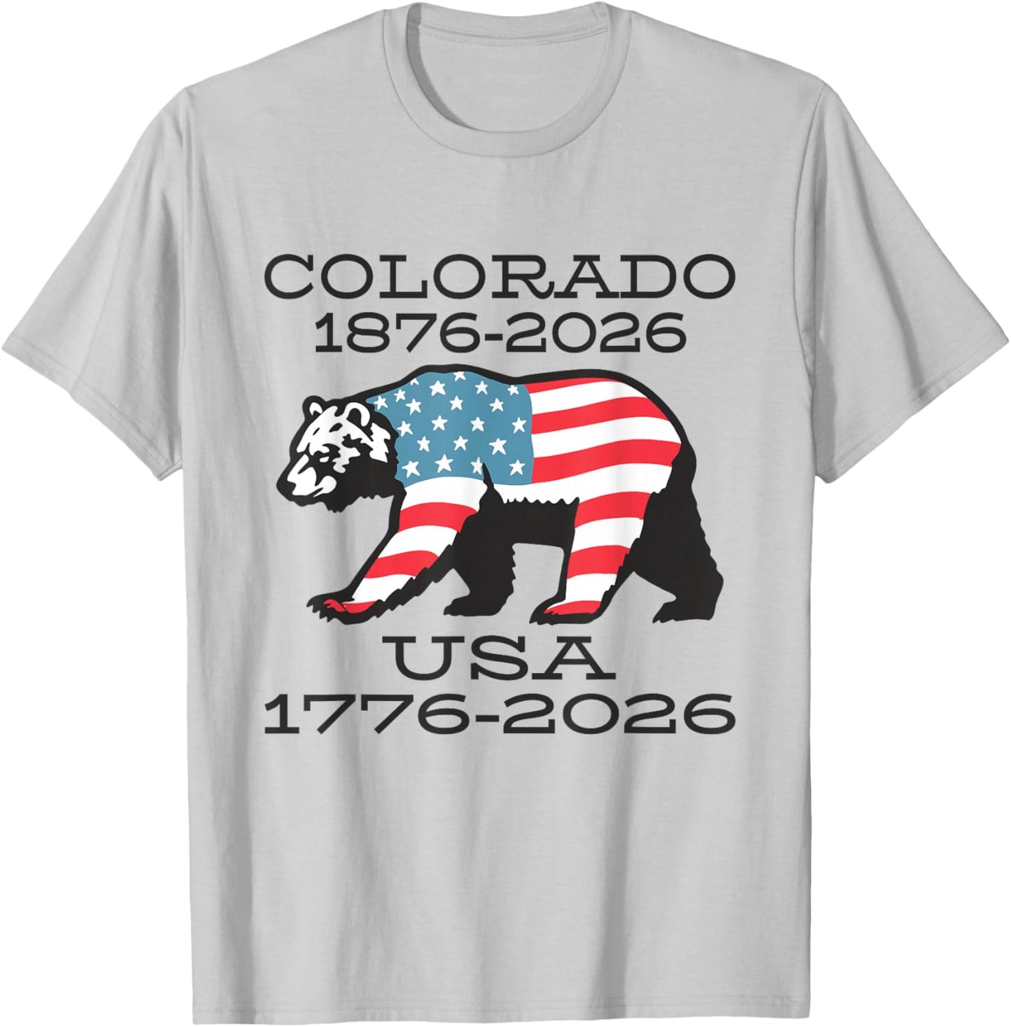 Colorado USA American Flag Bear 150/250 Celebration Artwork T-Shirt - T-Shirt | Ash