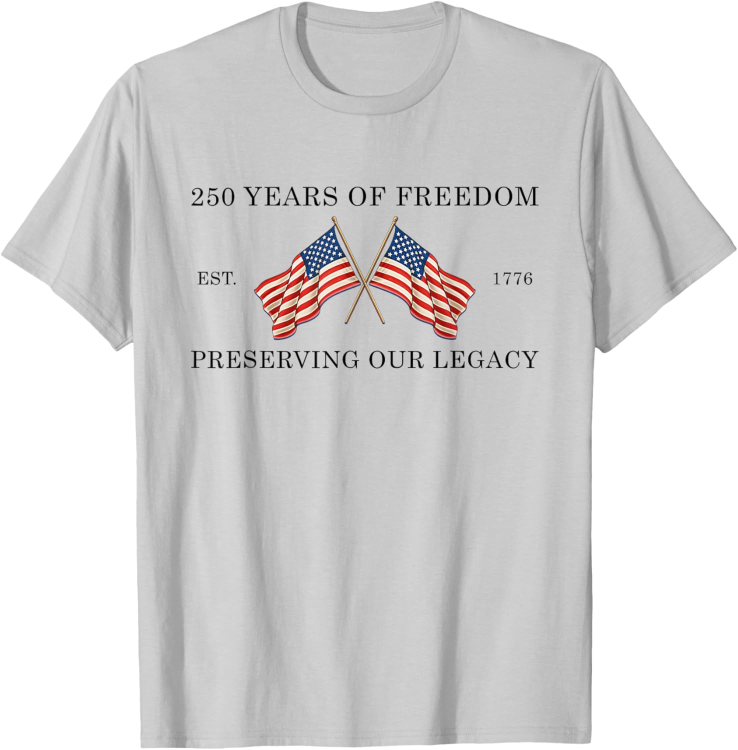 250 Years of Freedom America 1776 2026 USA 250th Anniversary T-Shirt - T-Shirt | Ash
