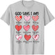 God Says I Am Retro Valentine Jesus Bible Verse T-Shirt - T-Shirt | Ash