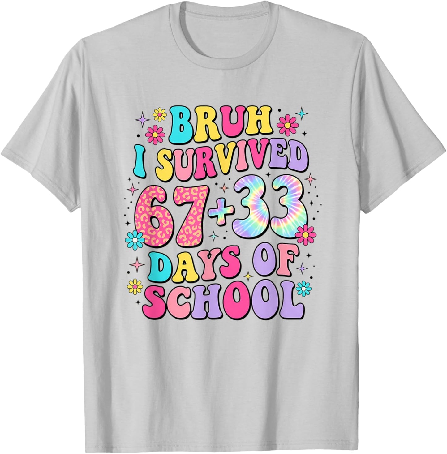 Bruh I Survived 67+33 Days of School 100th Days Teacher T-Shirt - T-Shirt | Ash