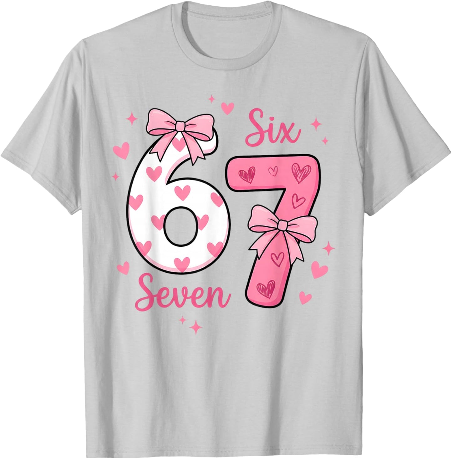 Funny 67 Cute Six Seven Meme Pink Hearts Bow Valentine's Day T-Shirt - T-Shirt | Ash