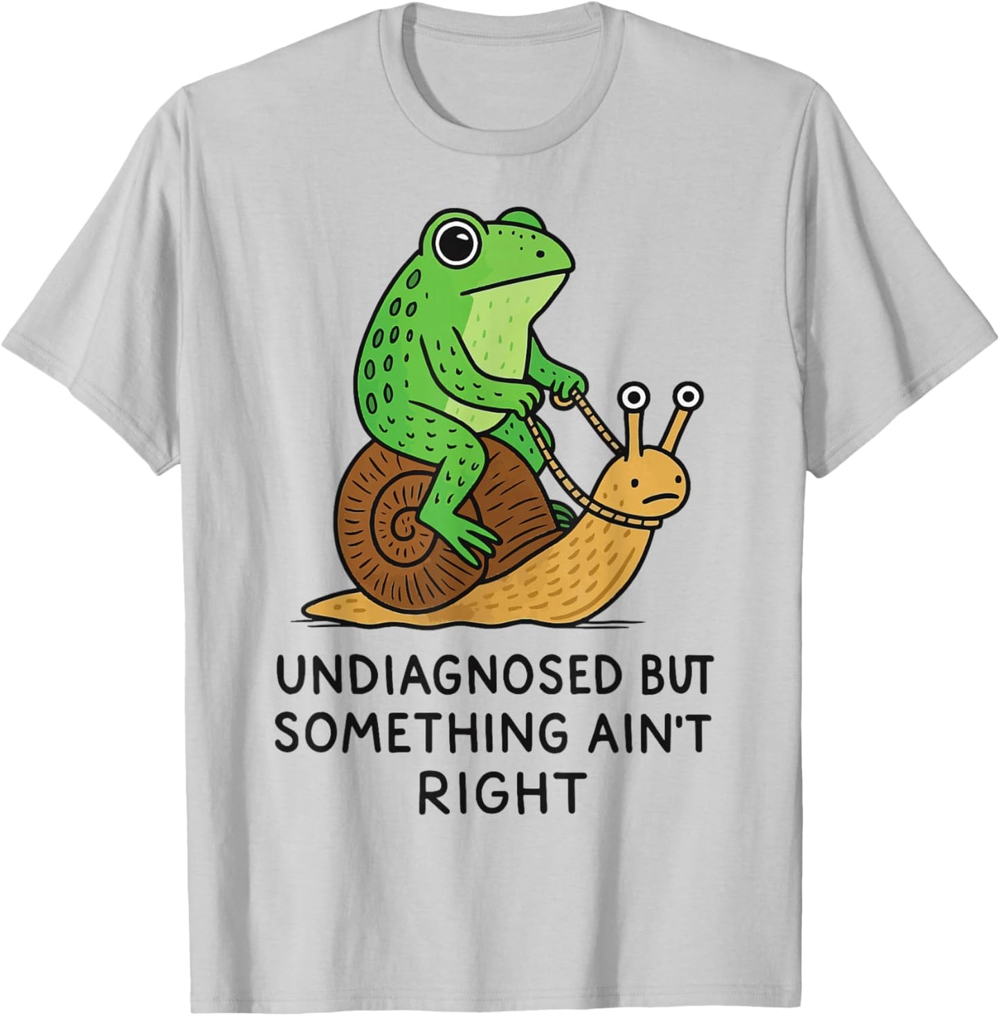 Undiagnosed But Something Ain't Right T-Shirt - T-Shirt | Ash