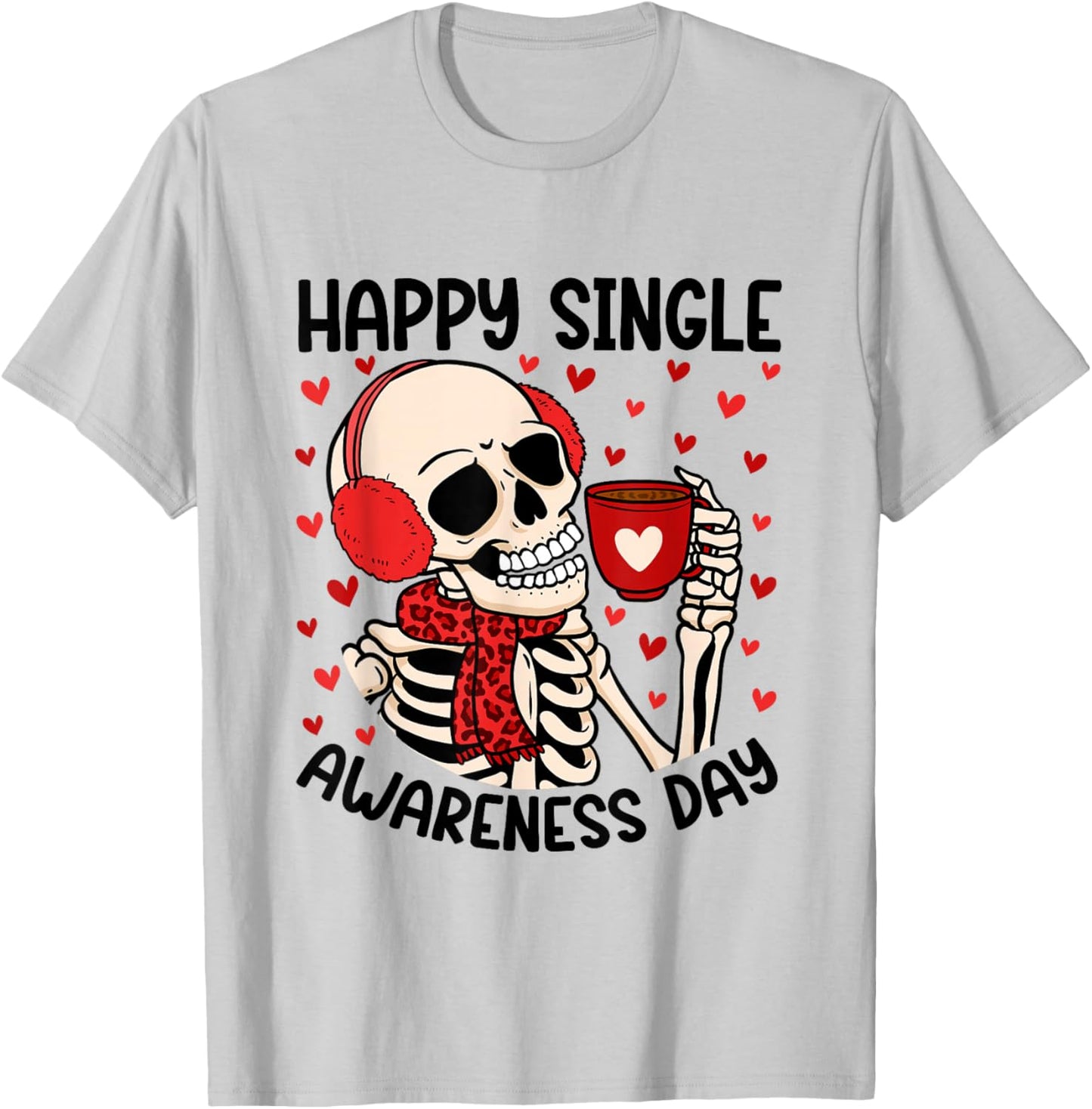 Happy Single Awareness Day Funny Anti Valentines Skeleton T-Shirt - T-Shirt | Ash