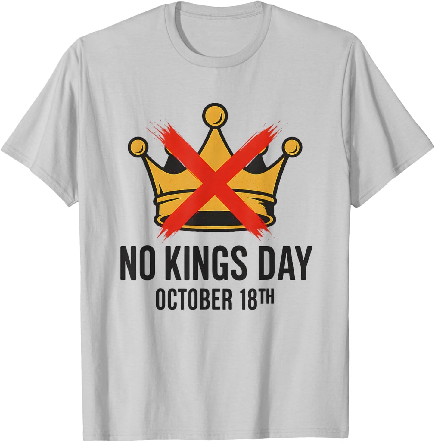 No Kings Day October 18th/ No Kings in America Democracy T-Shirt - T-Shirt | Ash