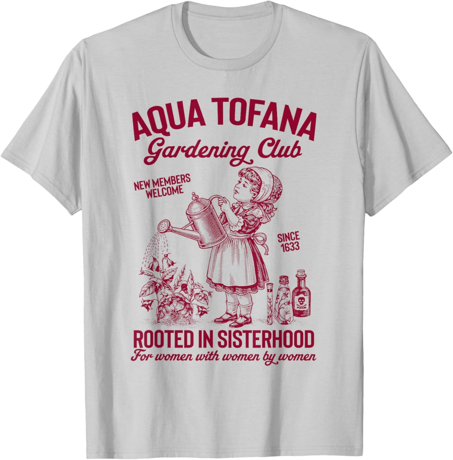 Gardener Gardening Planting Aqua Tofana Gardening Club T-Shirt - T-Shirt | Ash