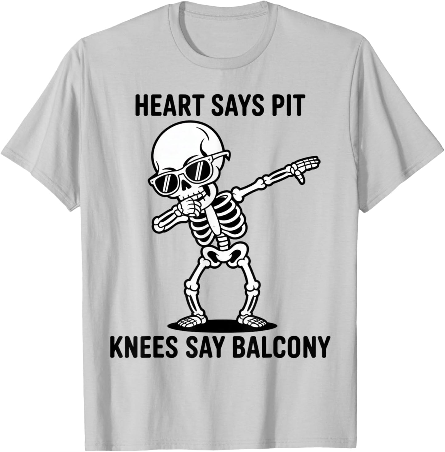 Funny Concert Quote Heart Says Pit Knees Say Balcony T-Shirt - T-Shirt | Ash