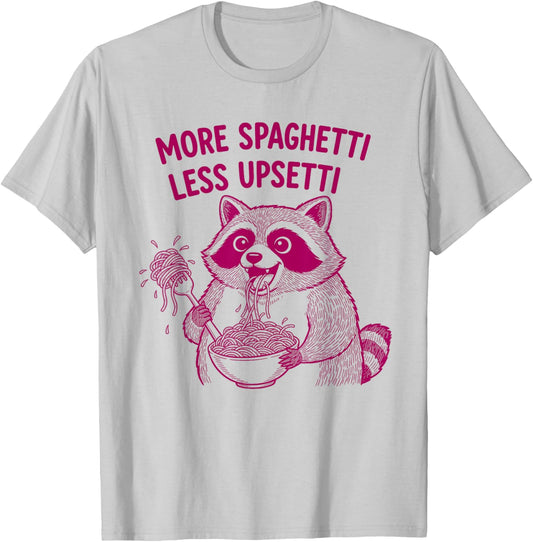 More Spaghetti Less Upsetti Funny Raccoon Eating Pasta T-Shirt - T-Shirt | Ash