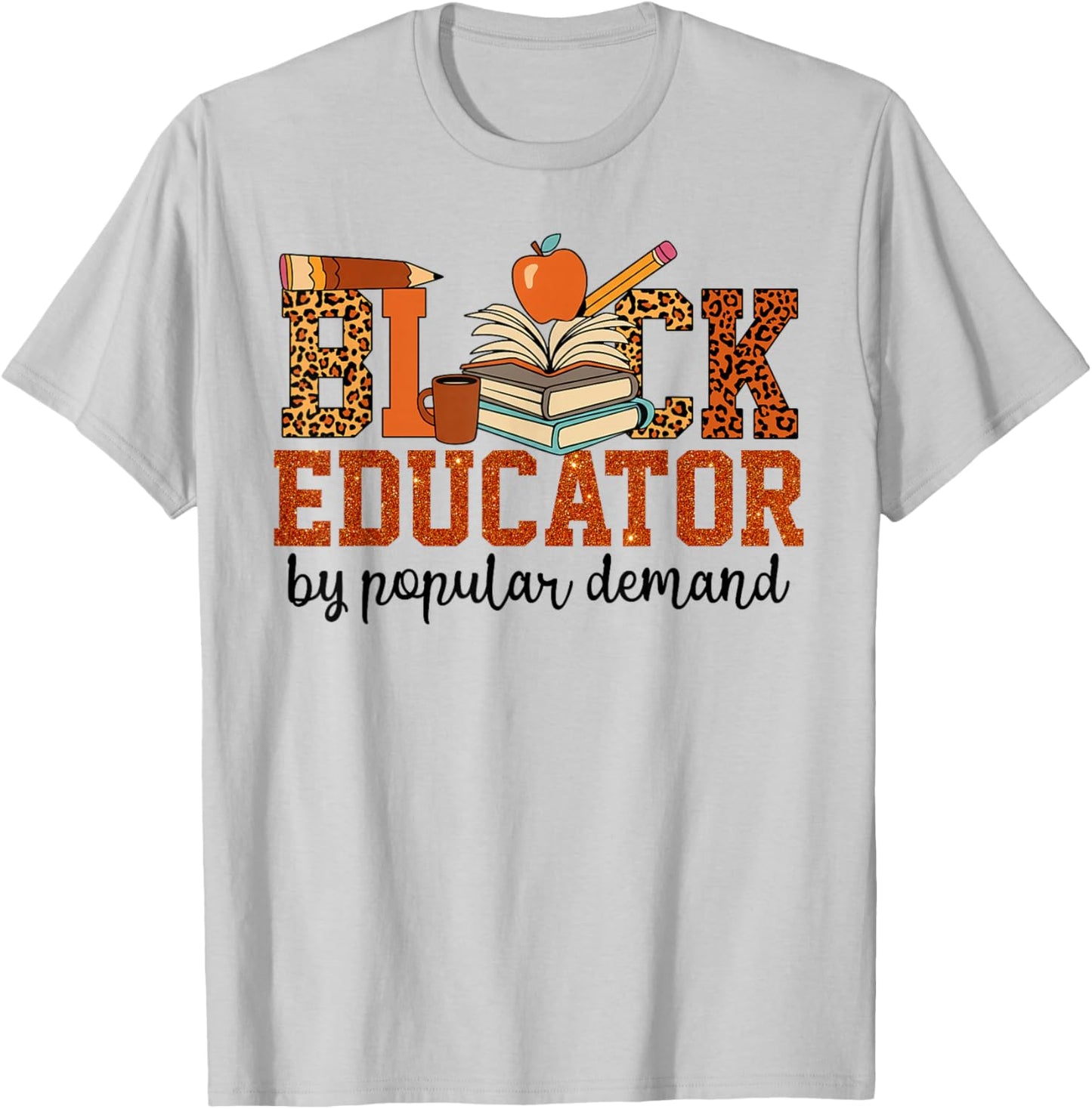 Black Educator HBCU Historically Black Colleges Universities T-Shirt - T-Shirt | Ash