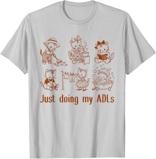 Occupational Therapist Cat Lover OT Squad Just Doing My ADLs T-Shirt - T-Shirt | Ash
