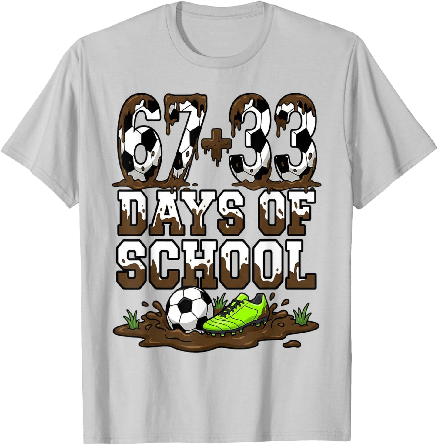 67 33 Days of School Funny 100 Days of School Soccer T-Shirt - T-Shirt | Ash