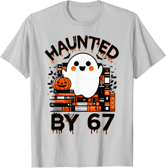 Haunted by 67 - Teacher Boo Ghost Pumpkin Halloween Costume T-Shirt - T-Shirt | Ash