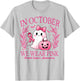 in October We Wear Pink Breast Cancer Awareness T-Shirt - T-Shirt | Ash