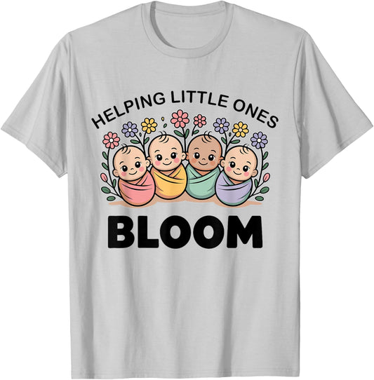 Helping Little Ones Bloom Floral Mother Baby NICU Nurse T-Shirt - T-Shirt | Ash