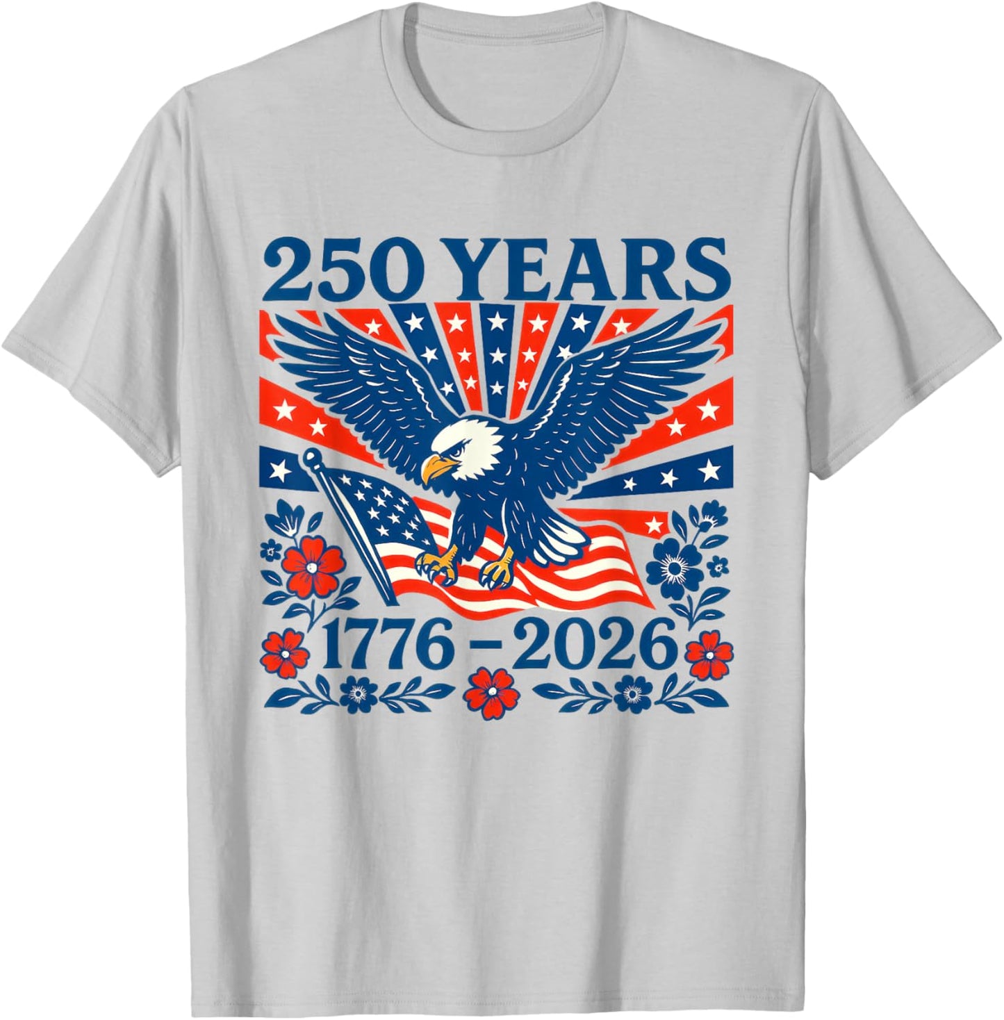 Pride in 250 Years 1776-2026 Stars Stripes 4th of July Shirt T-Shirt - T-Shirt | Ash