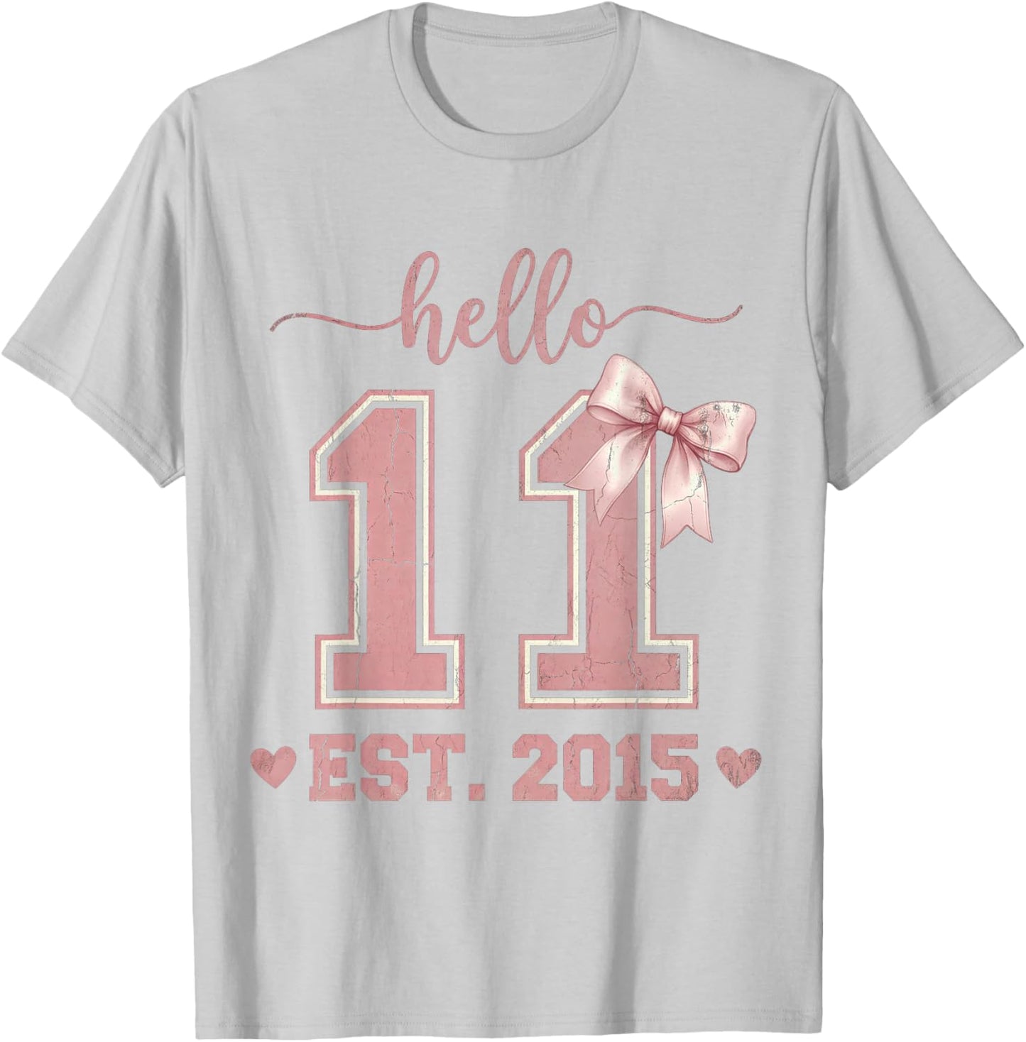 Hello Eleven EST 2015 11th Birthday Coquette 11 Year Old T-Shirt - T-Shirt | Ash