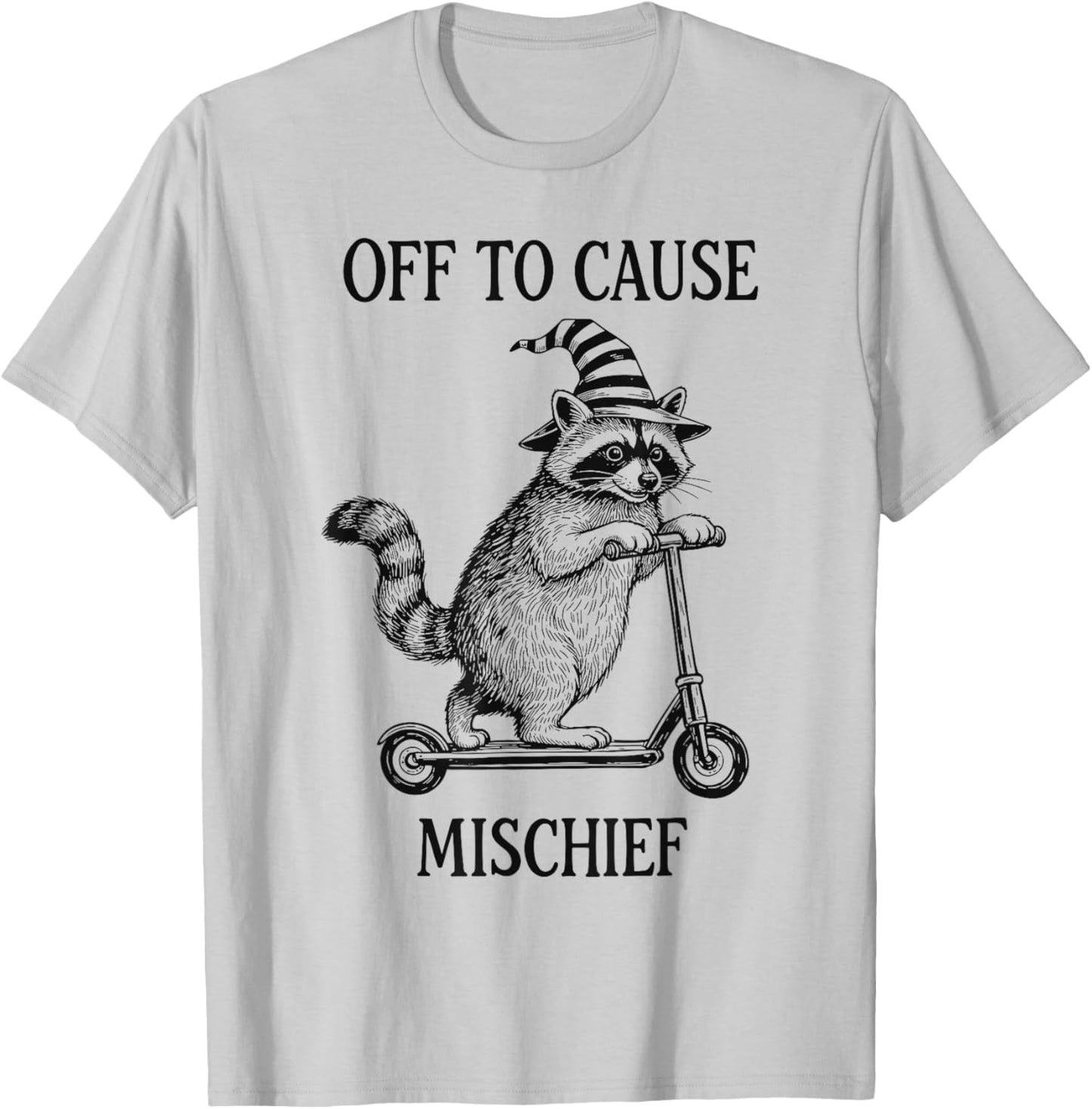 Off to Cause Mischief Funny Raccoon T-Shirt - T-Shirt | Ash