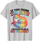 If You Think I'm Cute You Should See Me in My Fursuit Furry T-Shirt - T-Shirt | Ash