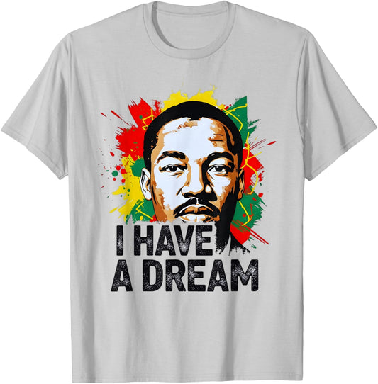 Black History Month Martin Have Dream Luther King Day T-Shirt - T-Shirt | Ash