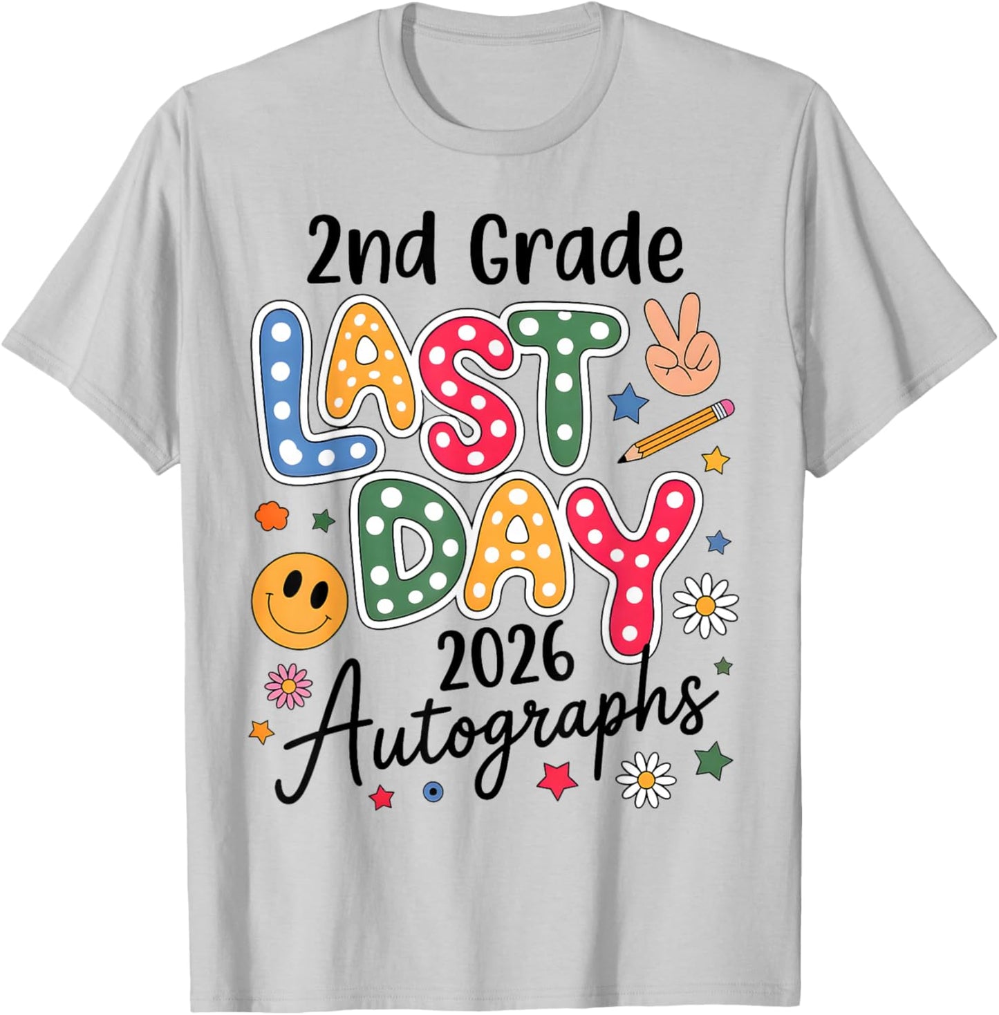 Last Day Autographs 2026 2nd Grade Last Day of School Kids T-Shirt - T-Shirt | Ash