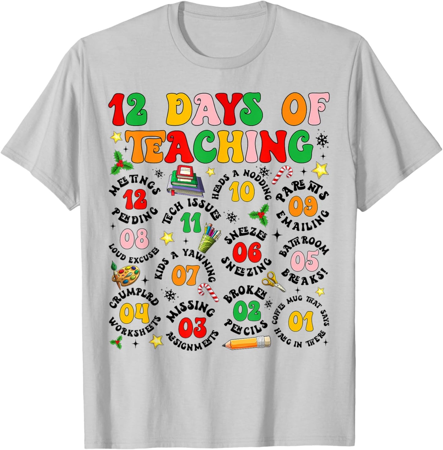Groovy 12 Days of Teaching Teachers Merry Christmas Pajamas T-Shirt - T-Shirt | Ash