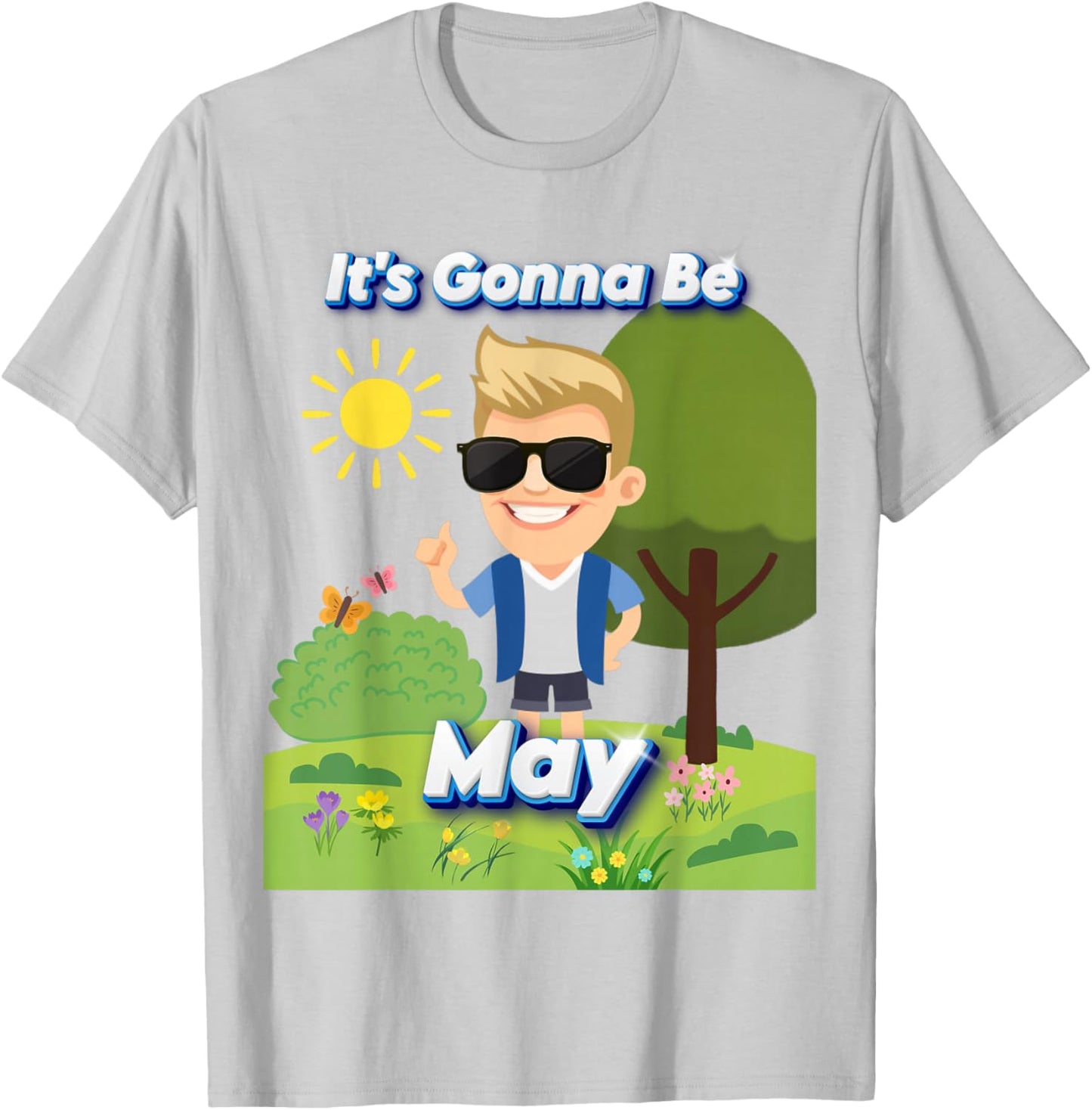 Springtime Funny Meme | It's Gonna Be May T-Shirt - T-Shirt | Ash