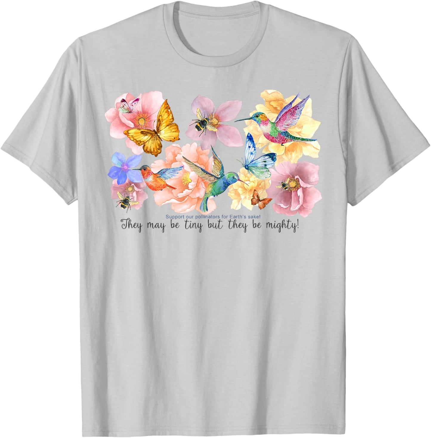 Support Our Pollinators for Earth's Sake T-Shirt - T-Shirt | Ash