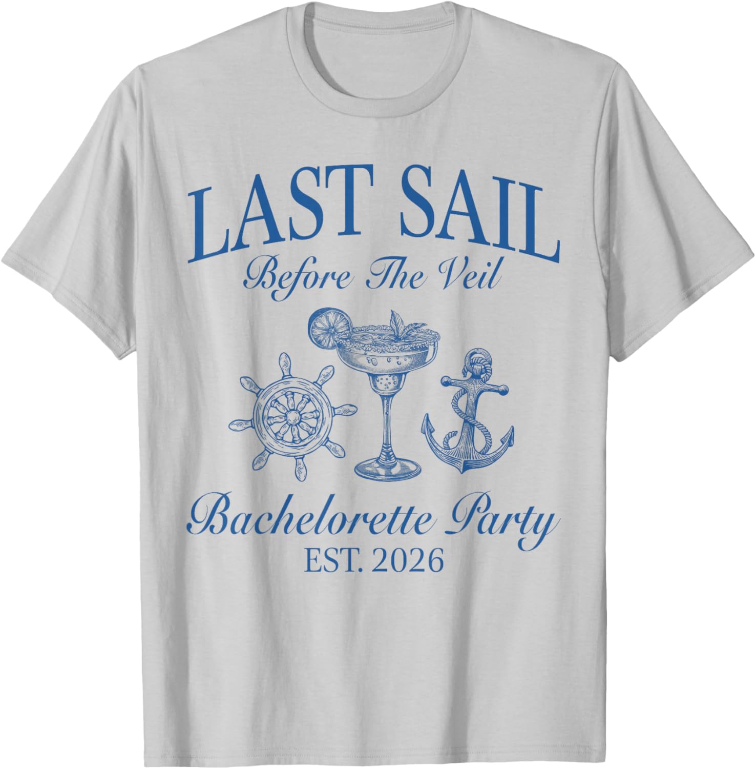 Last Sail Before The Veil 2026 Drinking Beach Bach Crew T-Shirt - T-Shirt | Ash