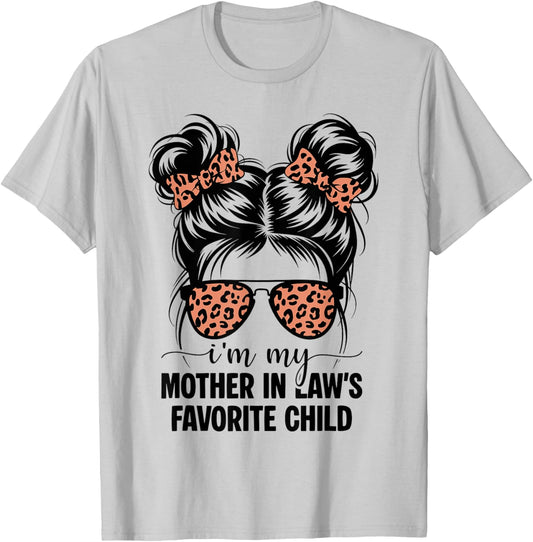 I'm My Mother in Laws Favorite Child Funny Parent Men Women T-Shirt - T-Shirt | Ash
