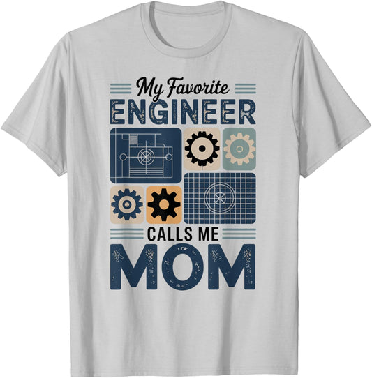 My Favorite Engineer Calls Me Mom T-Shirt - T-Shirt | Ash