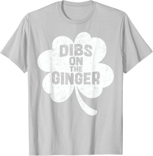 Funny Dibs On The Ginger Shamrock St Patricks Men Women T-Shirt - T-Shirt | Ash