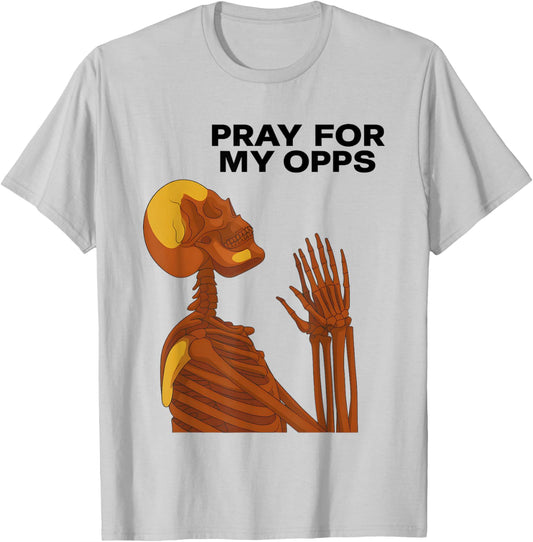 Skull Pray for My Opps 2026 T-Shirt - T-Shirt | Ash