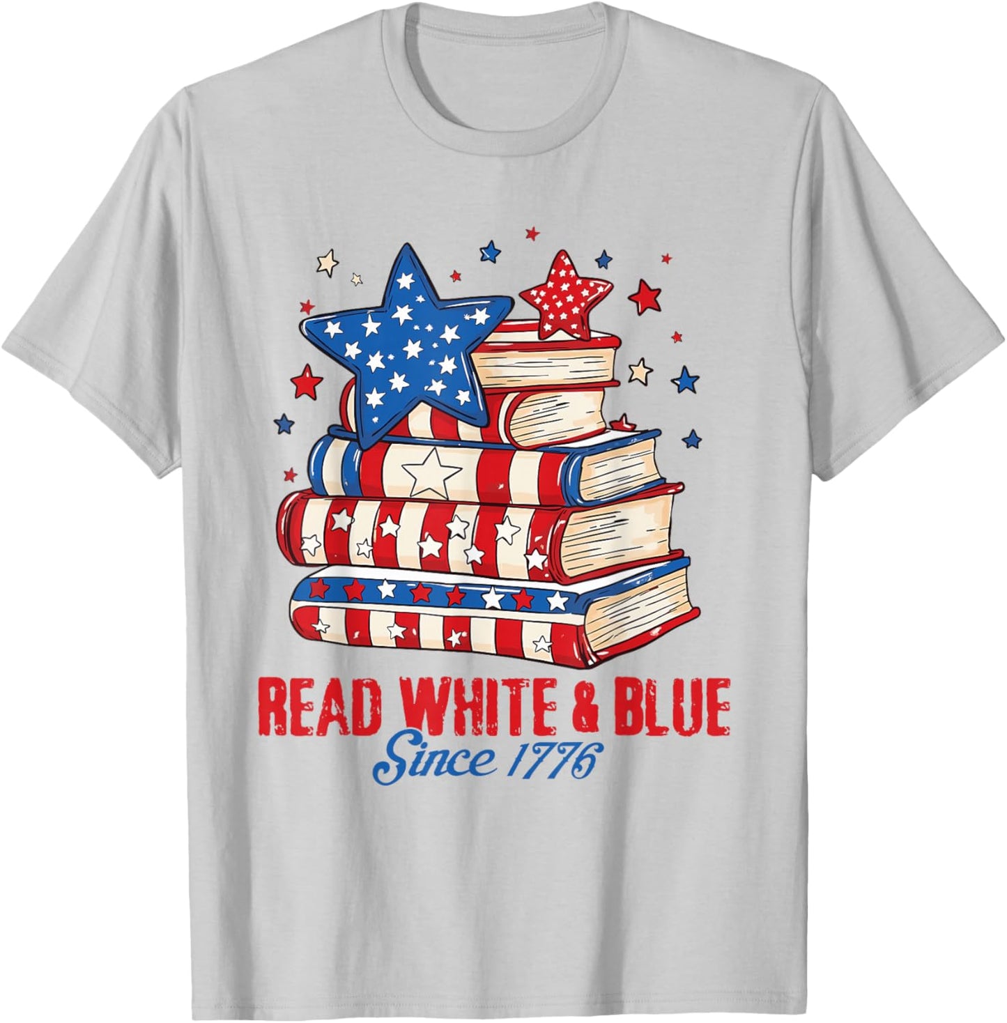 Patriotic Bookish 4th of July Read White Blue Since 1776 T-Shirt - T-Shirt | Ash