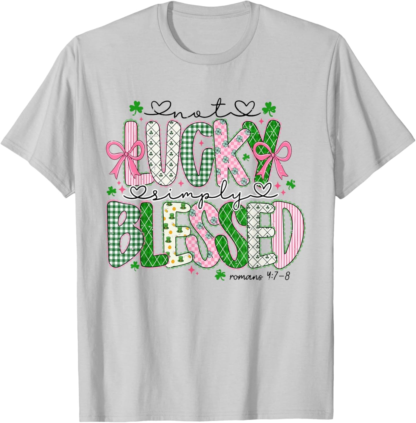 Lucky Shamrock Bow St Patricks Day Not Lucky Simply Blessed T-Shirt - T-Shirt | Ash