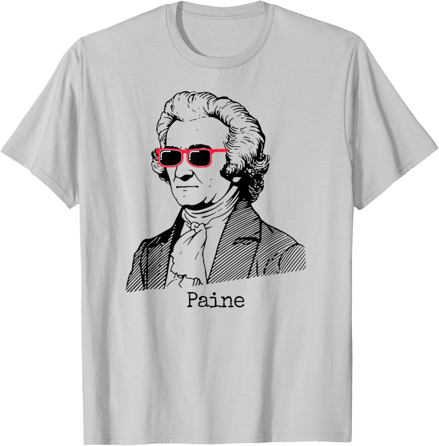 Thomas Paine Funny T-Shirt - T-Shirt | Ash