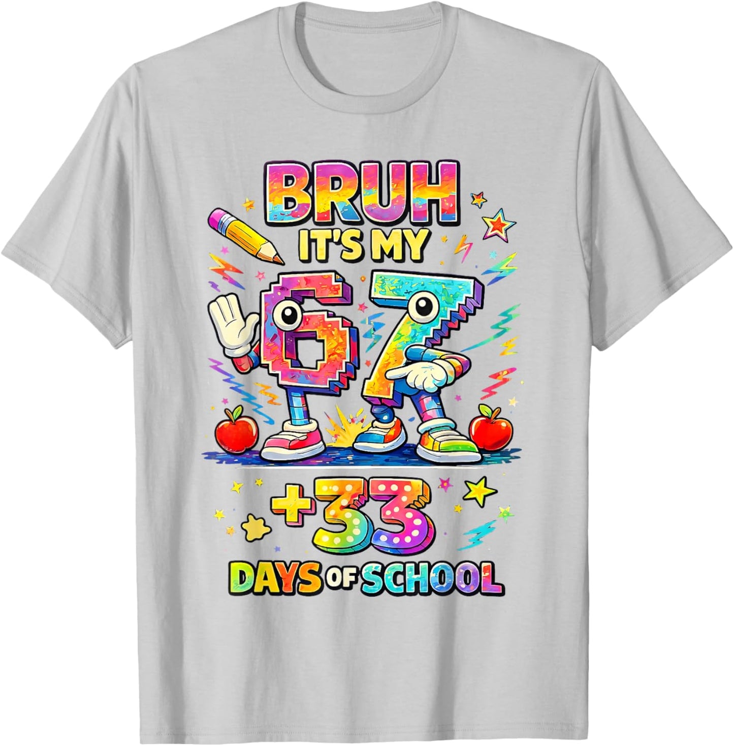 Bruh Its My 67 33 Days of School Toddler Boy Girls 100th Day T-Shirt - T-Shirt | Ash