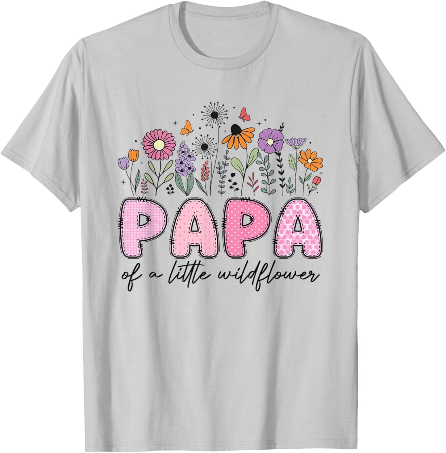 Papa of The Little Wildflower Pink Floral Birthday Girl T-Shirt - T-Shirt | Ash