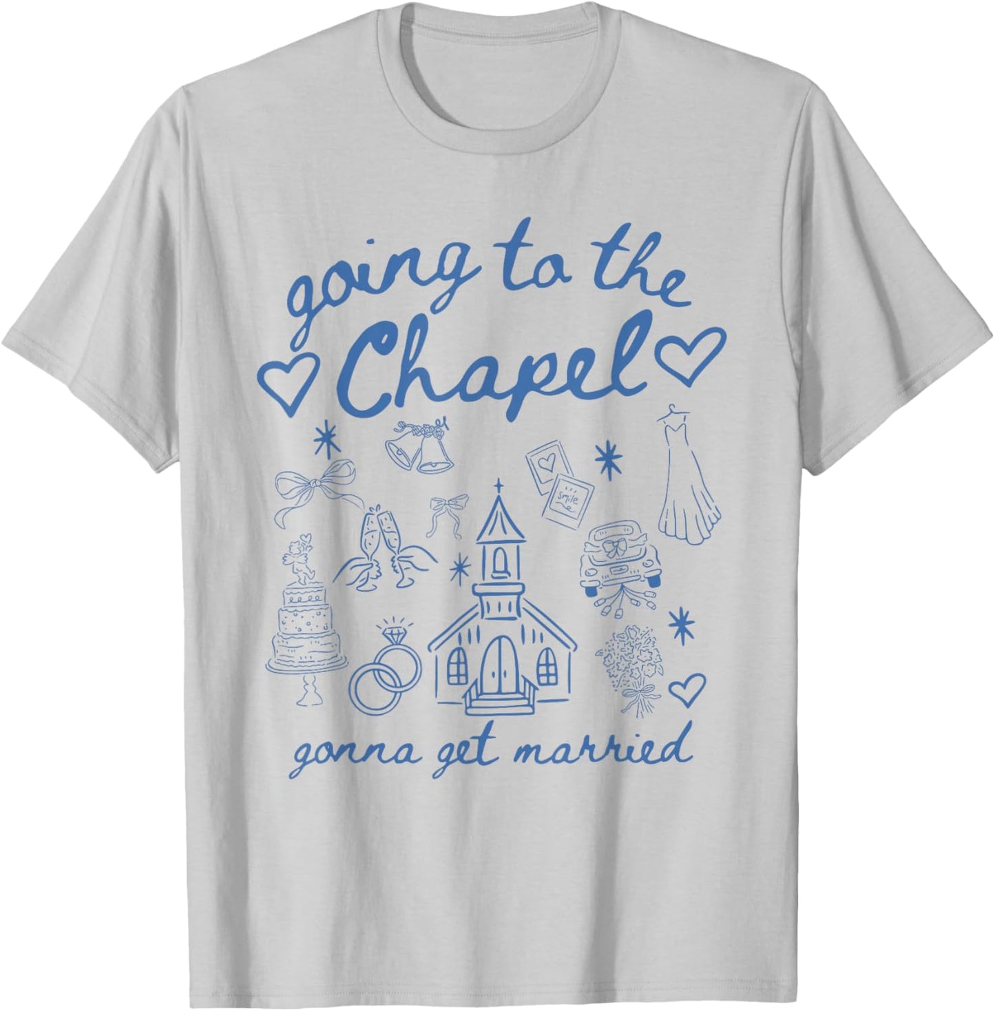 Going to Chapel Gonna Get Married Bachelorette Party Women T-Shirt - T-Shirt | Ash