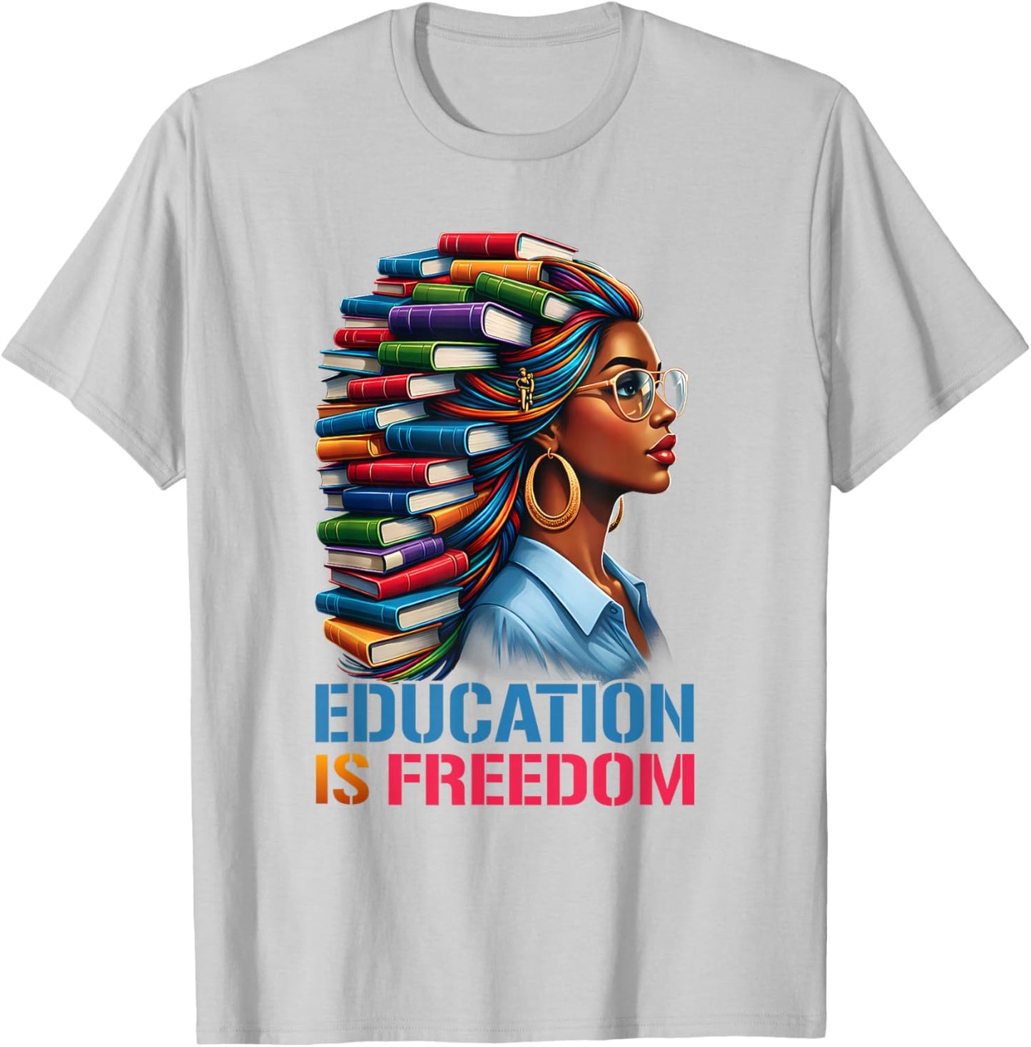Black History Education is Freedom Books Black History T-Shirt - T-Shirt | Ash