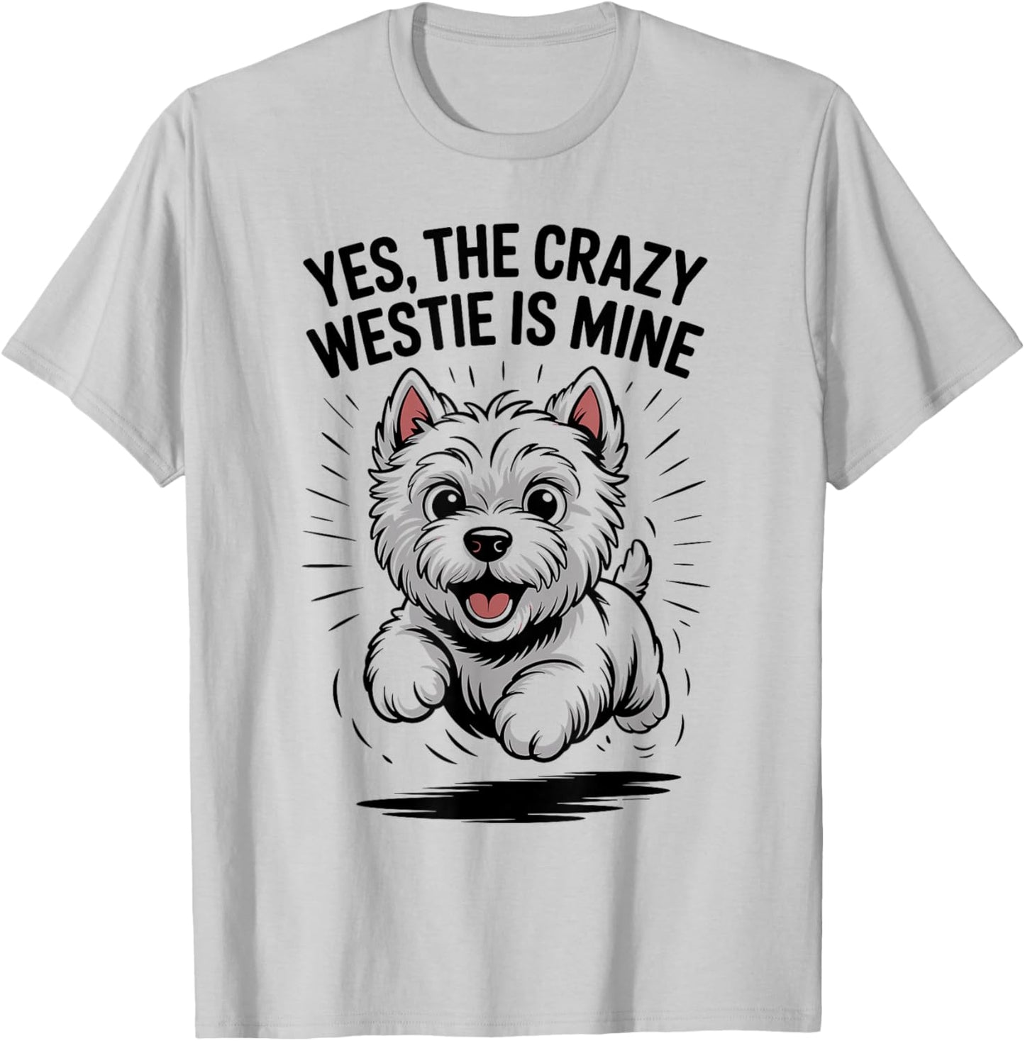 Pet Westie Dog Cute Westie Funny West Highland White Terrier T-Shirt - T-Shirt | Ash
