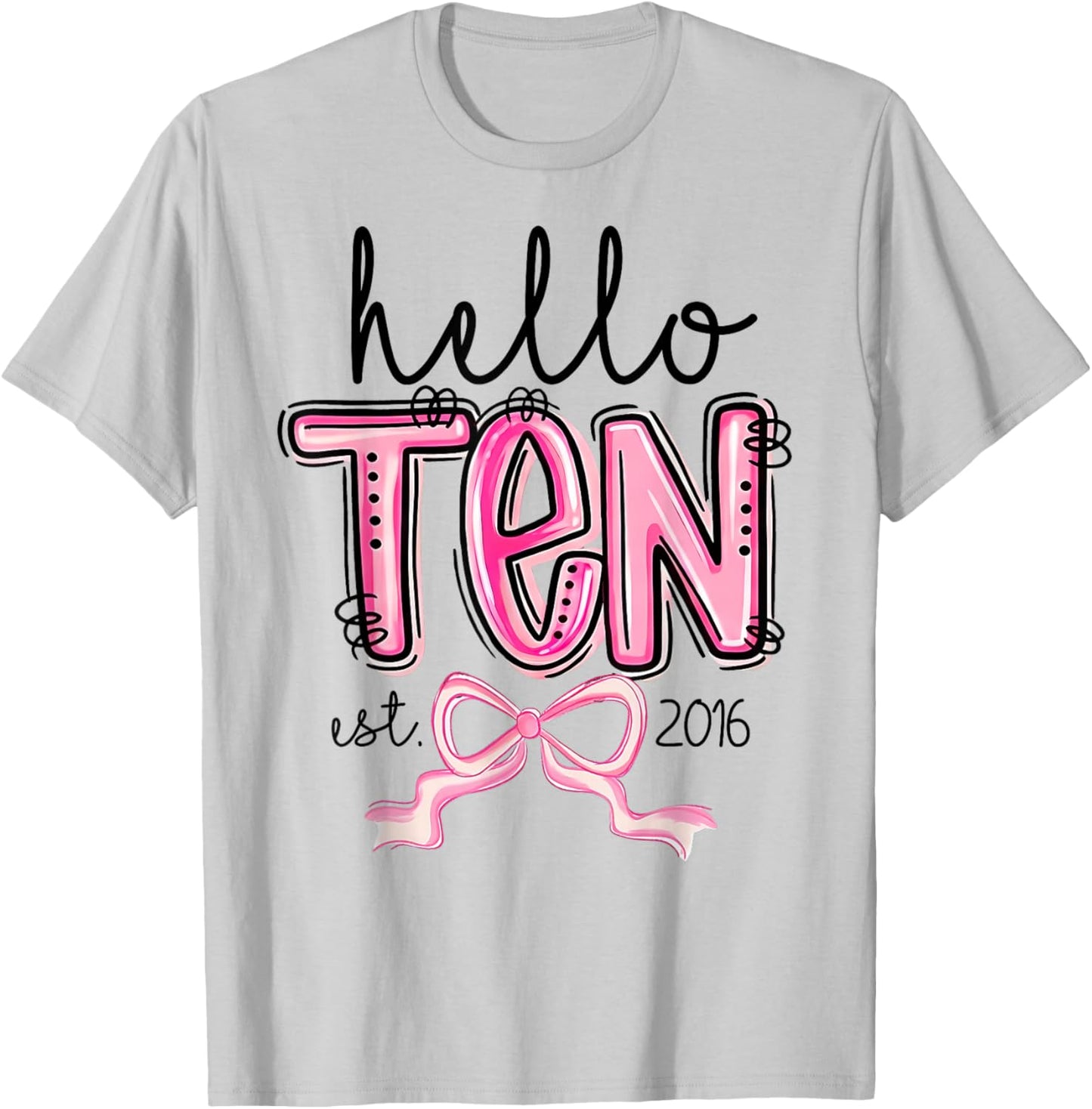 Hello Ten Est. 2016 10 Year Old Bday Girl 10th Birthday Bow T-Shirt - T-Shirt | Ash