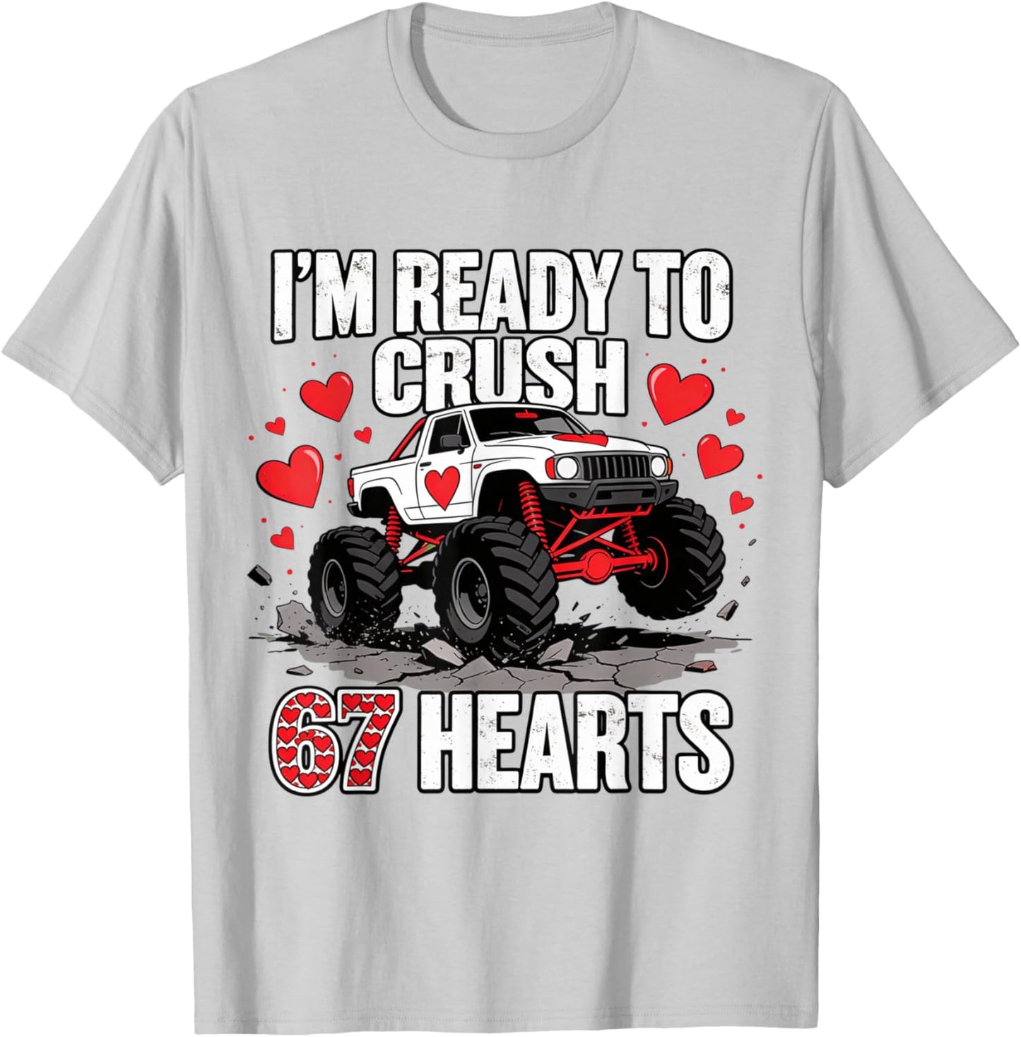 I'm Ready to Crush 67 Hearts Boys Valentine's Day T-Shirt - T-Shirt | Ash