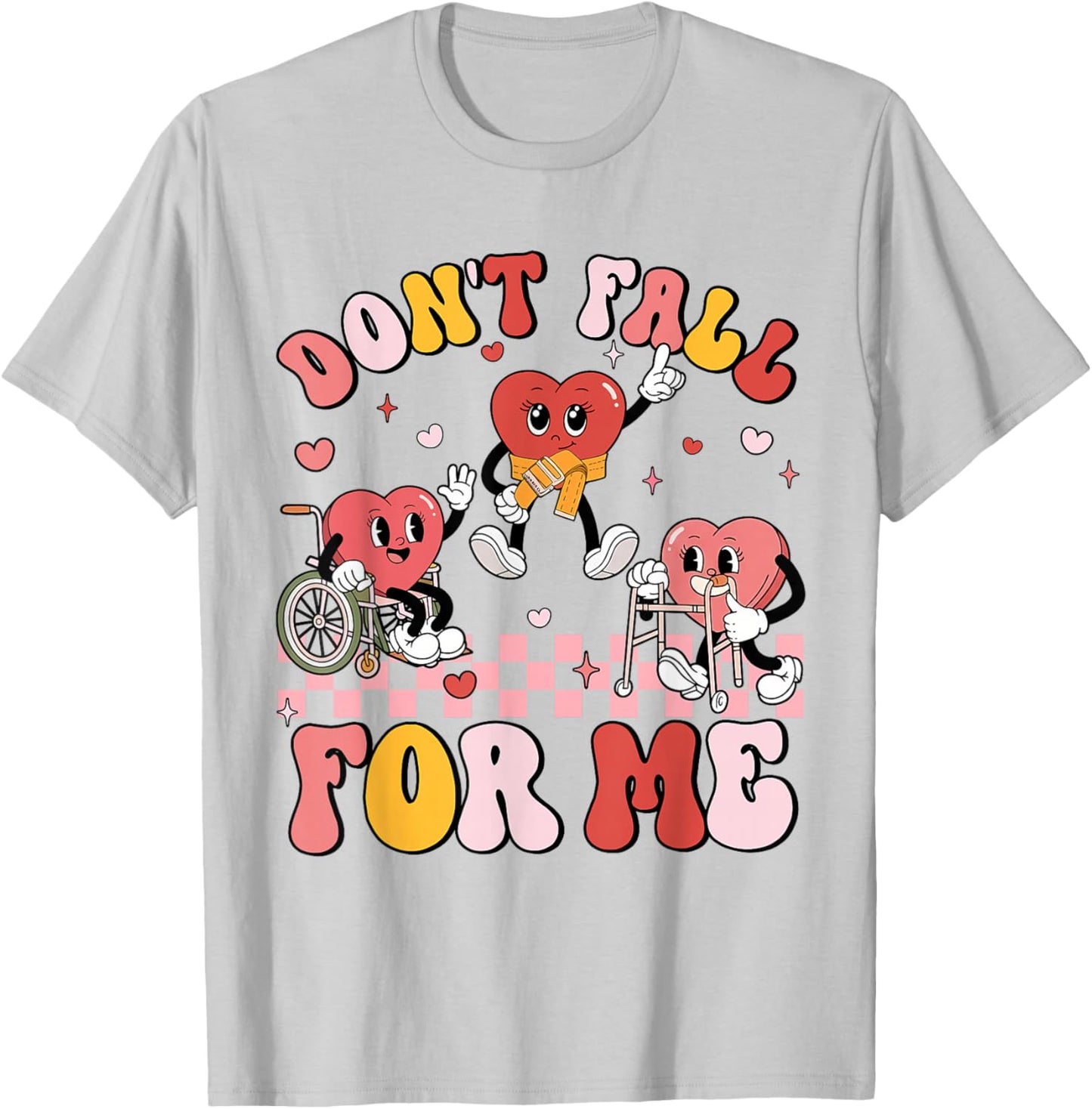 Don't Fall for Me Physical Therapy Valentine's Day Therapist T-Shirt - T-Shirt | Ash