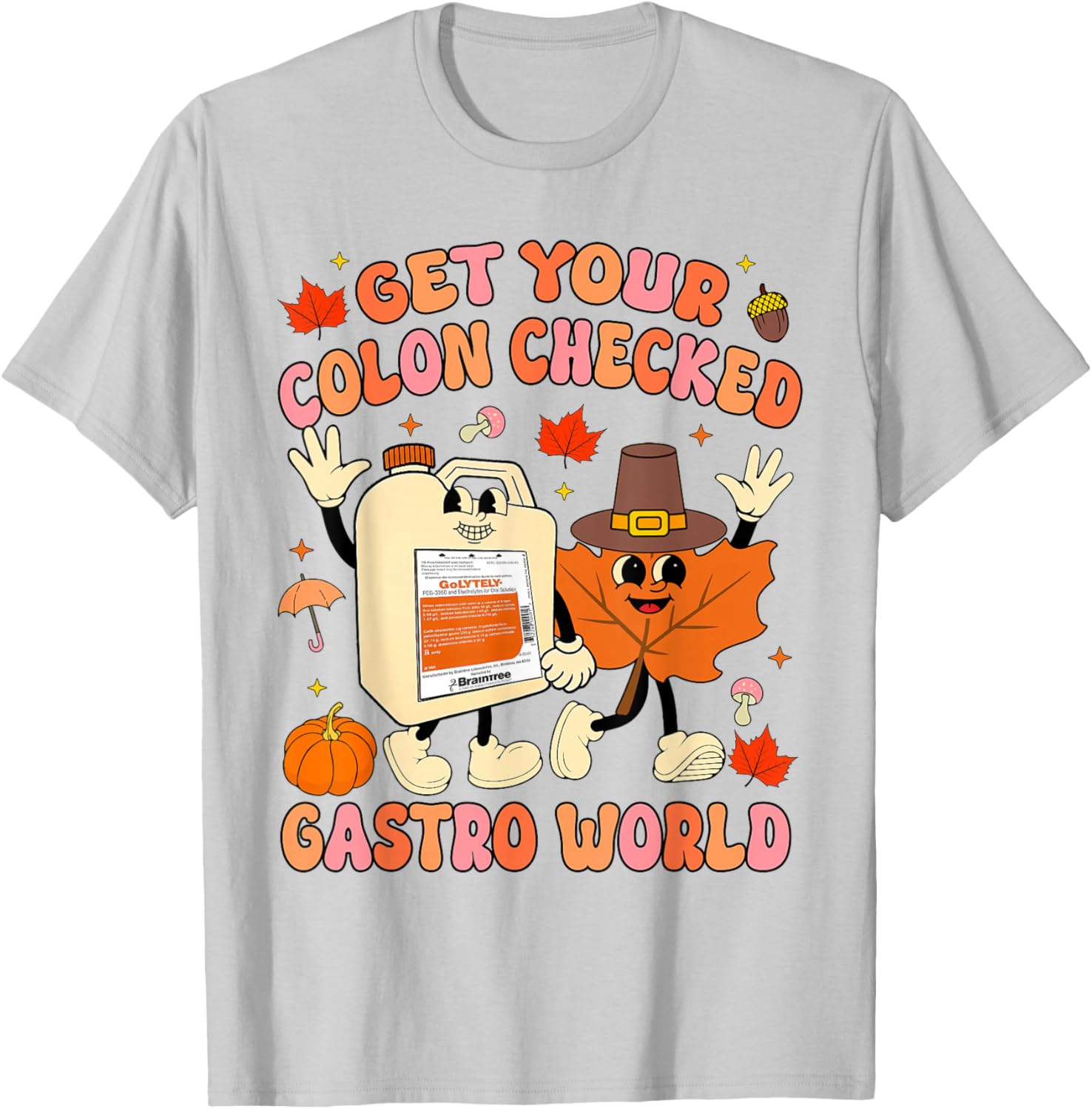 Get Your Colon Checked Gastro World GI Nurse Thanksgiving T-Shirt - T-Shirt | Ash
