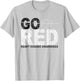 We Wear Red Day Go Red Heart Disease Awareness Month Go Red T-Shirt - T-Shirt | Ash