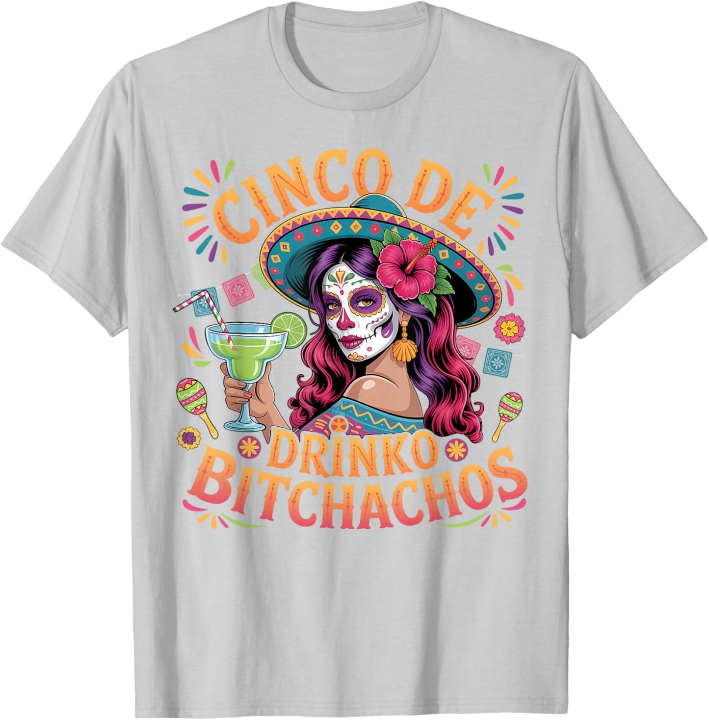 Cinco De Mayo Funny Mexican Party Cinco De Drinko Bitchachos T-Shirt - T-Shirt | Ash