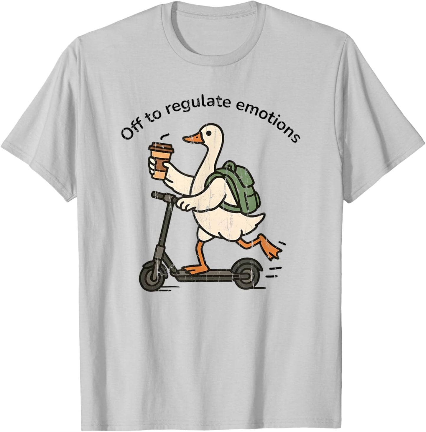 Off to Regulate Emotions, Mental Health, Funny Goose Scooter T-Shirt - T-Shirt | Ash