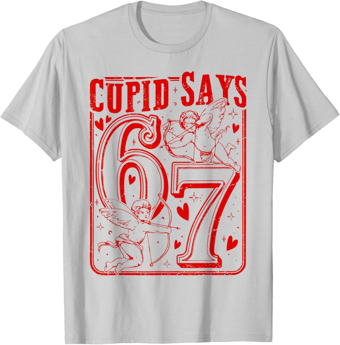 Funny Valentine Cupid Says Six Seven 67 Meme Men Women Teen T-Shirt - T-Shirt | Ash