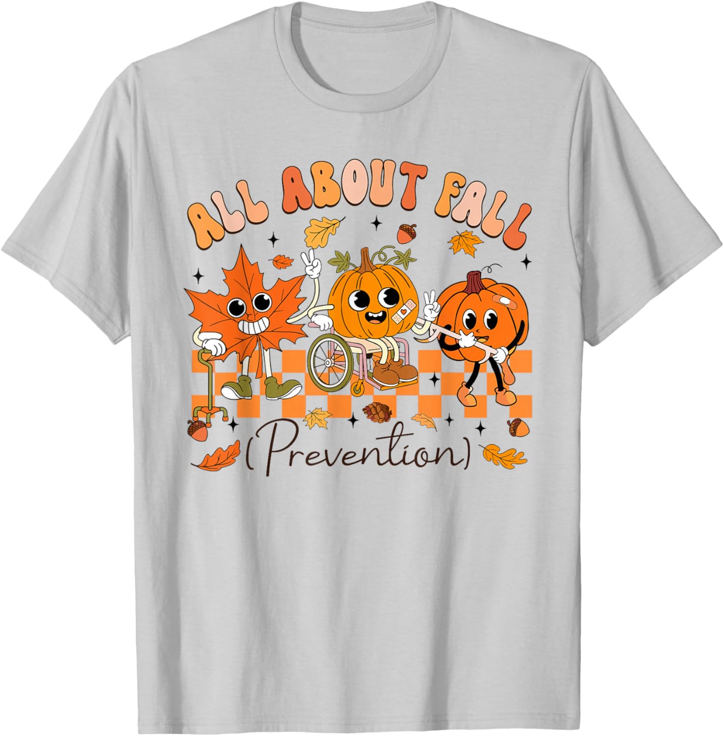 Nurse All About Fall Prevention Fall Physical Therapy PT OT T-Shirt - T-Shirt | Ash